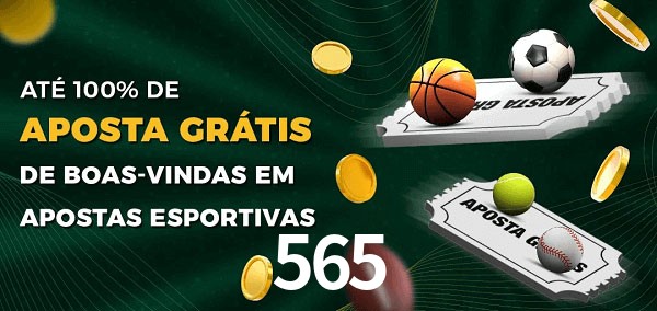 565 Ate 100% de Aposta Gratis